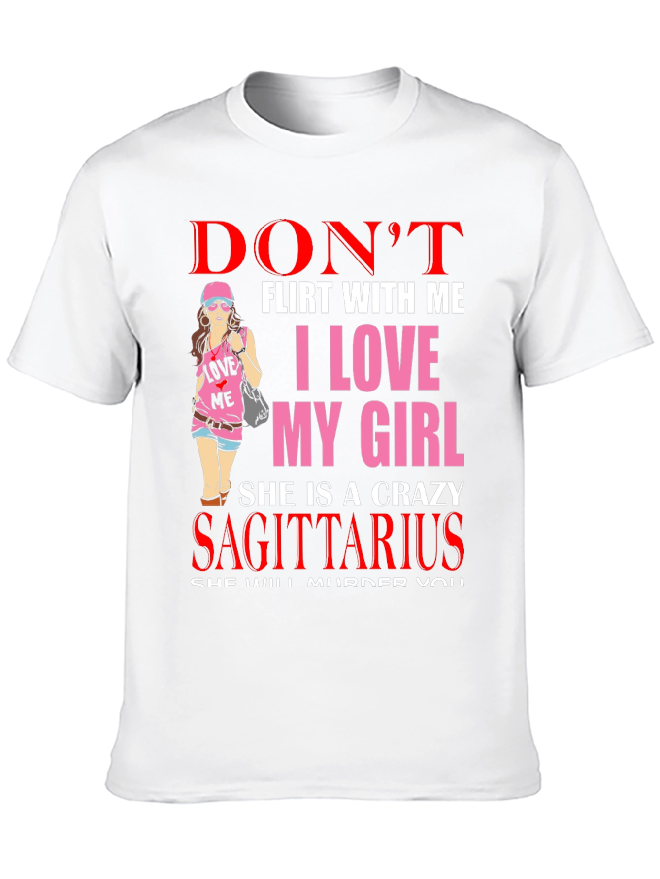 Dont Flirt With Me T-Shirt - Sagittarius Girl