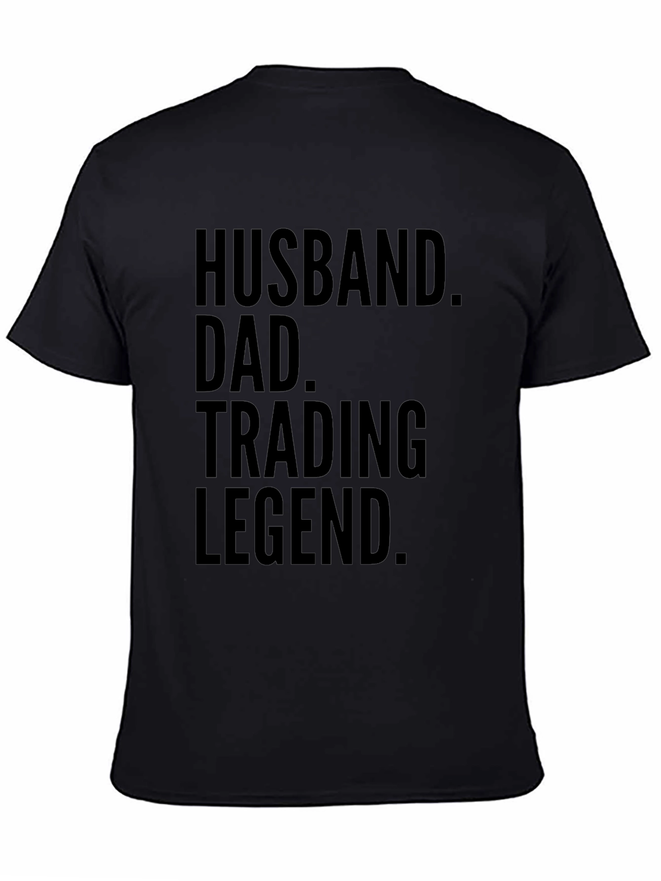 Husband Dad Trading Legend T-Shirt