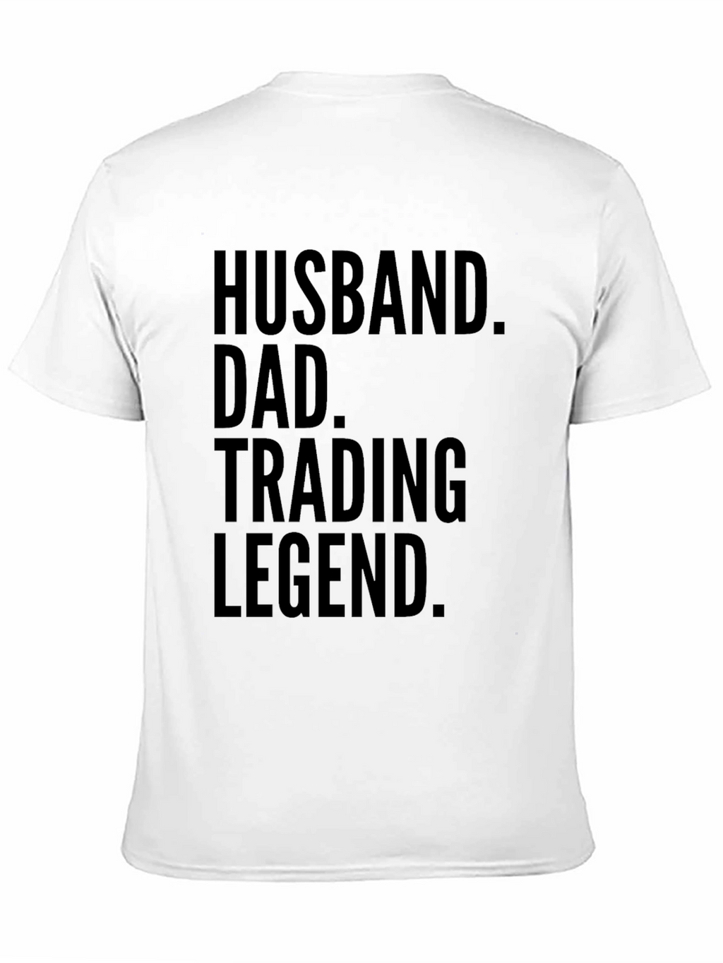 Husband Dad Trading Legend T-Shirt