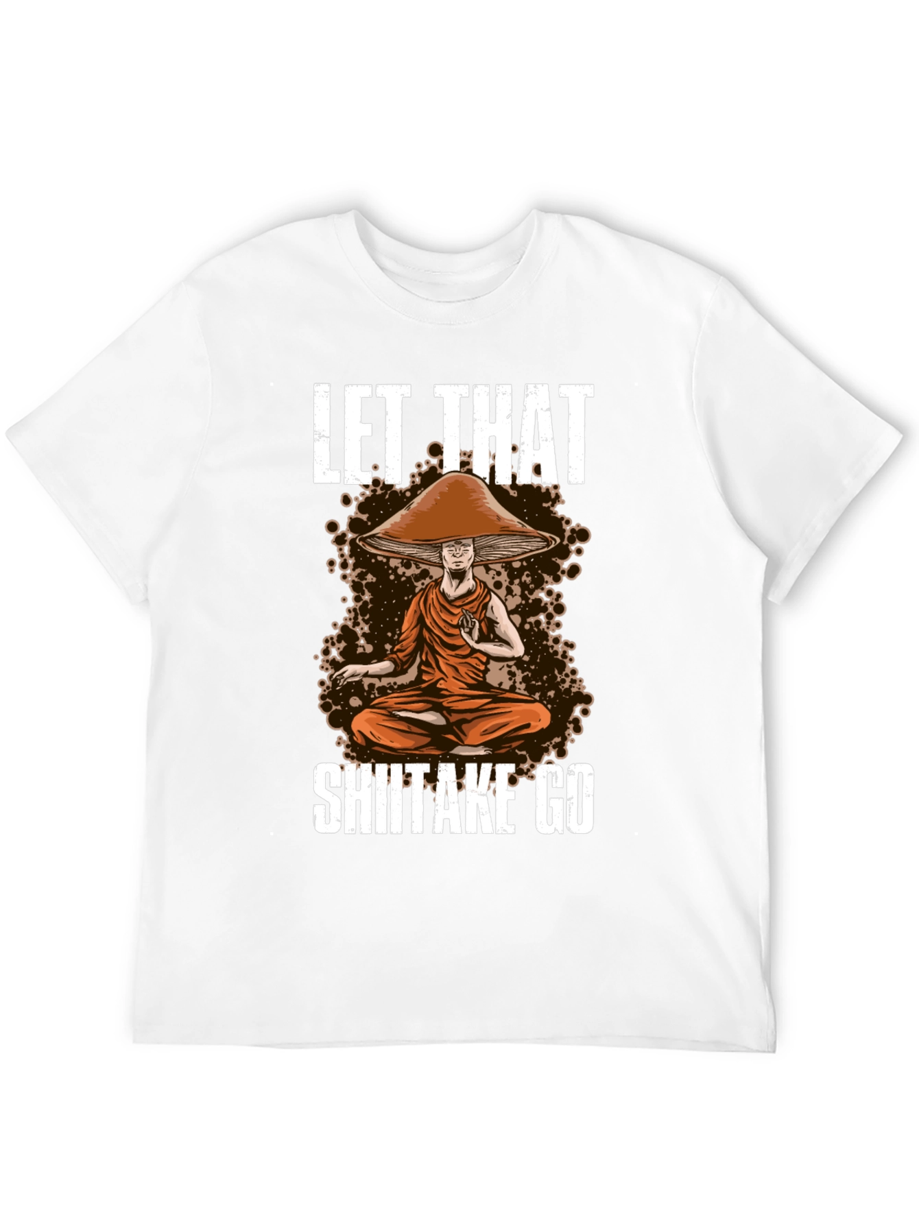 Let That Shiitake Go T-Shirt