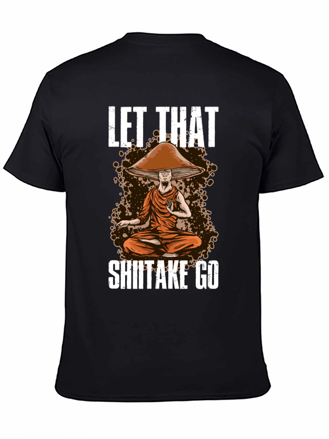 Let That Shiitake Go T-Shirt