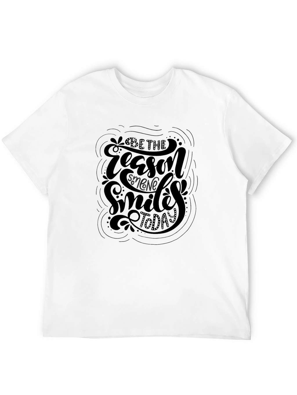 Be The Reason Someone Smiles Today Black T-Shirt