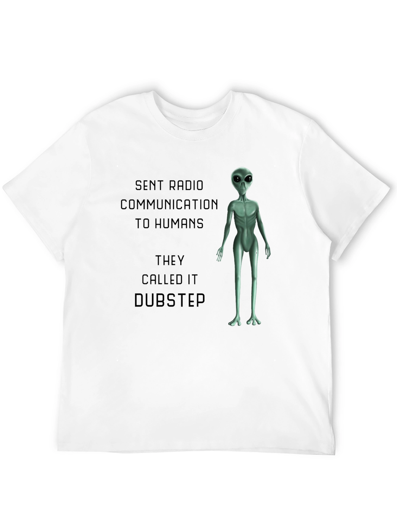 Alien Dubstep T-Shirt - Funny Sci-Fi Tee