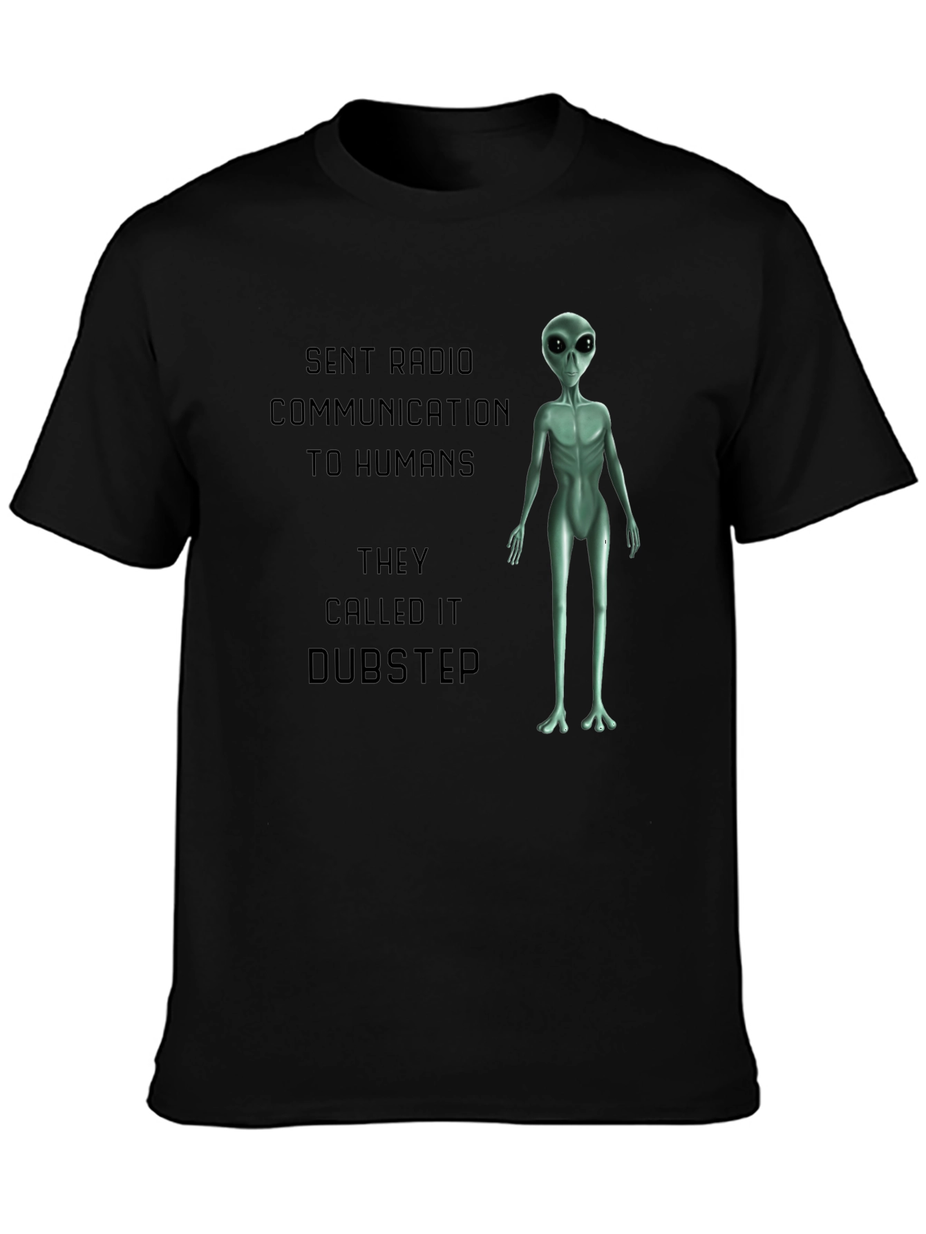 Alien Dubstep T-Shirt - Funny Sci-Fi Tee