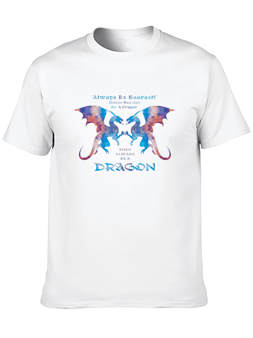 Dragon Graphic T-Shirt - Always Be Yourself