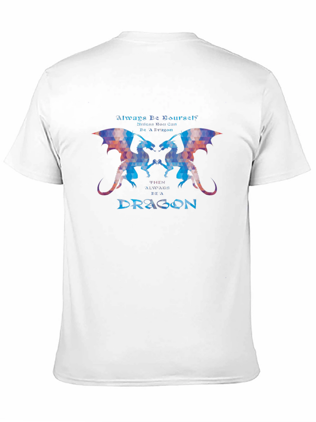 Dragon Graphic T-Shirt - Always Be Yourself