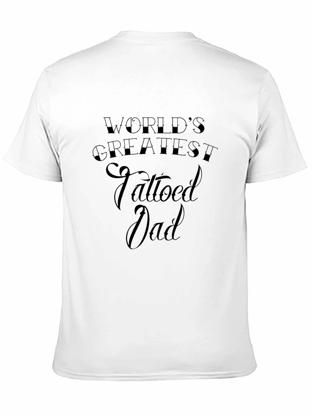 Worlds Greatest Tattooed Dad Black T-Shirt