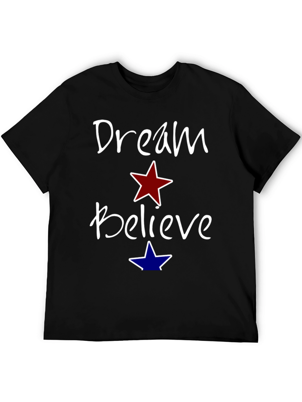 Dream Believe Graphic Tee - Motivational Unisex Shirt