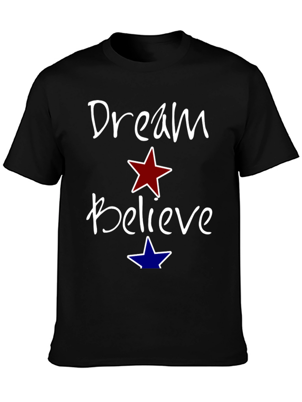Dream Believe Graphic Tee - Motivational Unisex Shirt