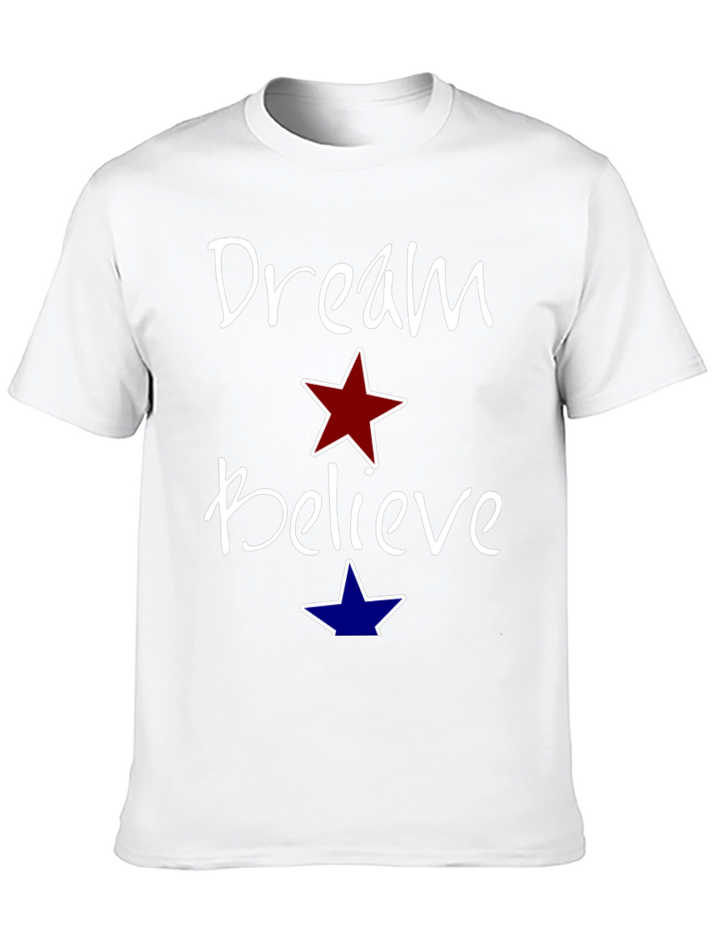 Dream Believe Graphic Tee - Motivational Unisex Shirt