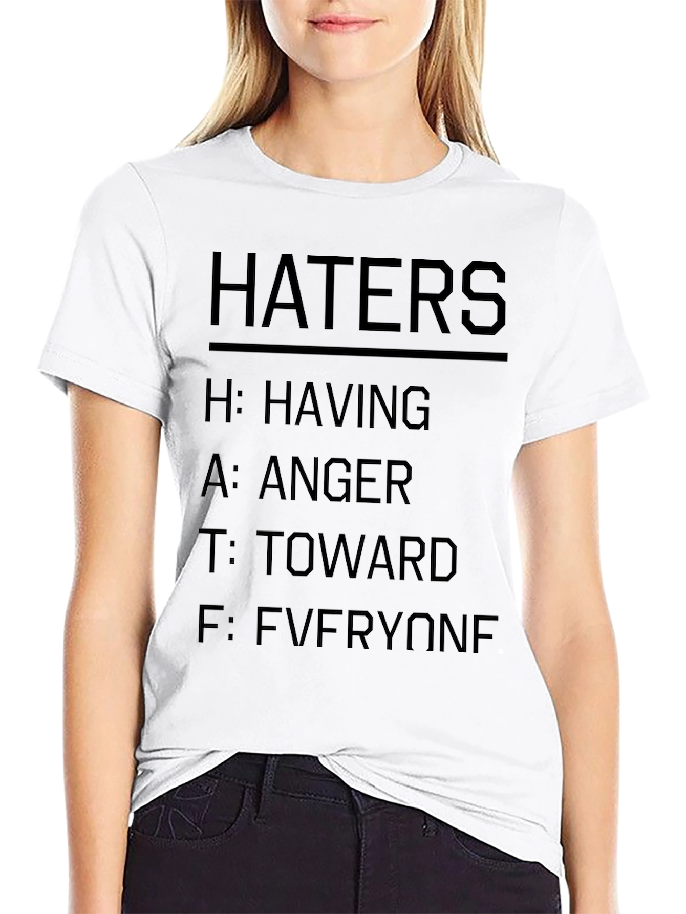 Haters T-Shirt - Having Anger Toward Everyone Funny Tee