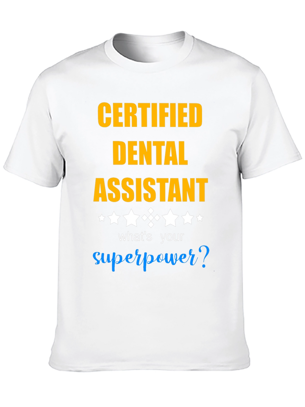 Certified Dental Assistant T-Shirt