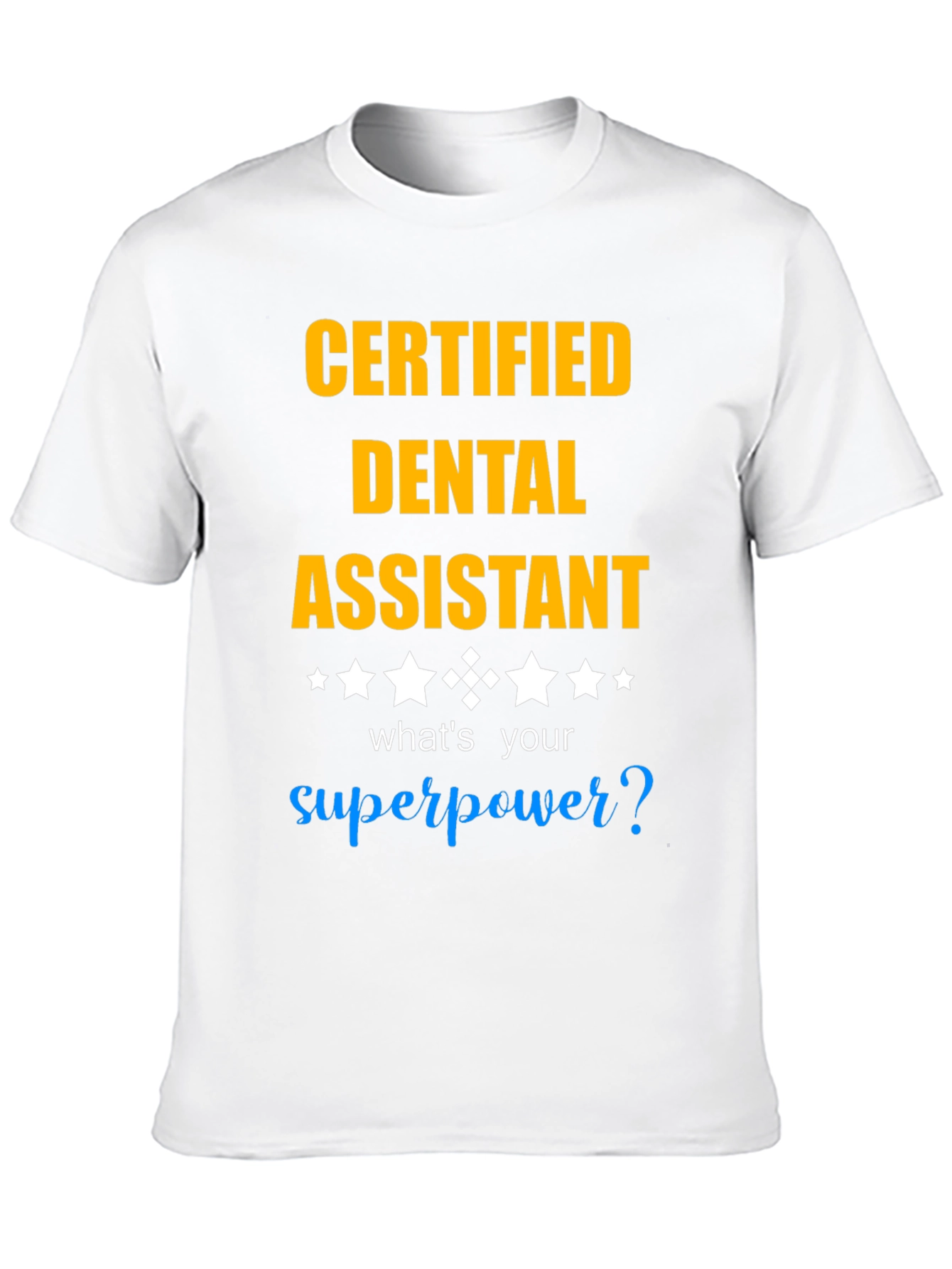 Certified Dental Assistant T-Shirt