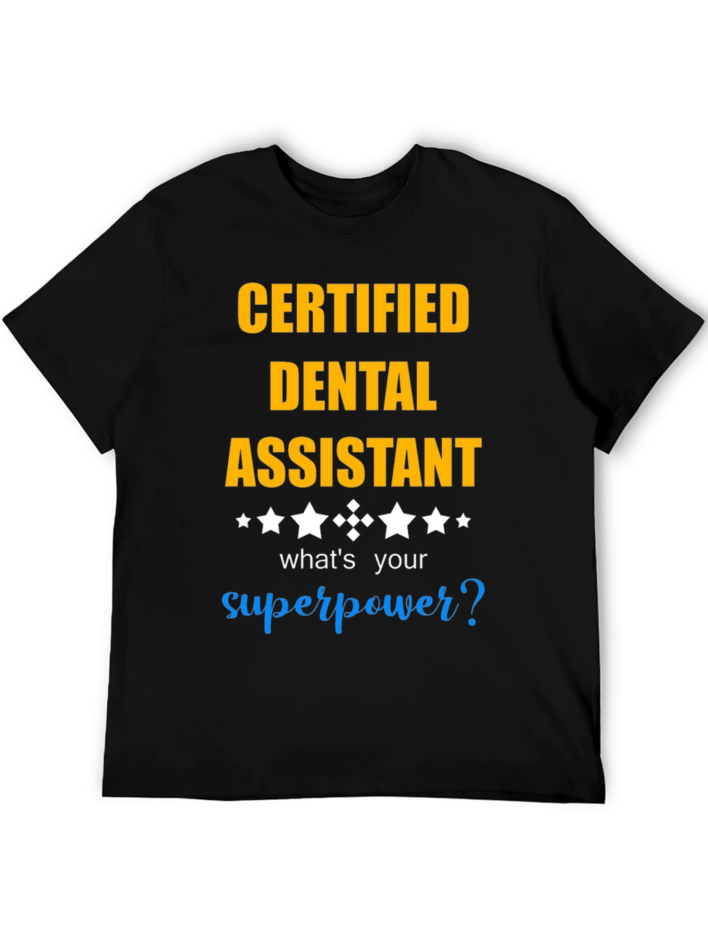 Certified Dental Assistant T-Shirt