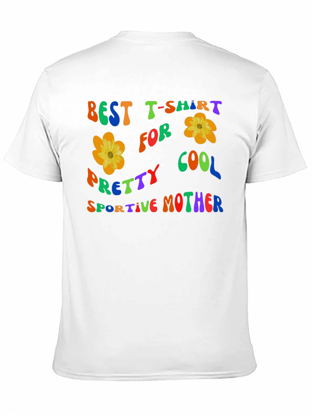 Best Mother T-Shirt: Cool Pretty Sportive Flower Design