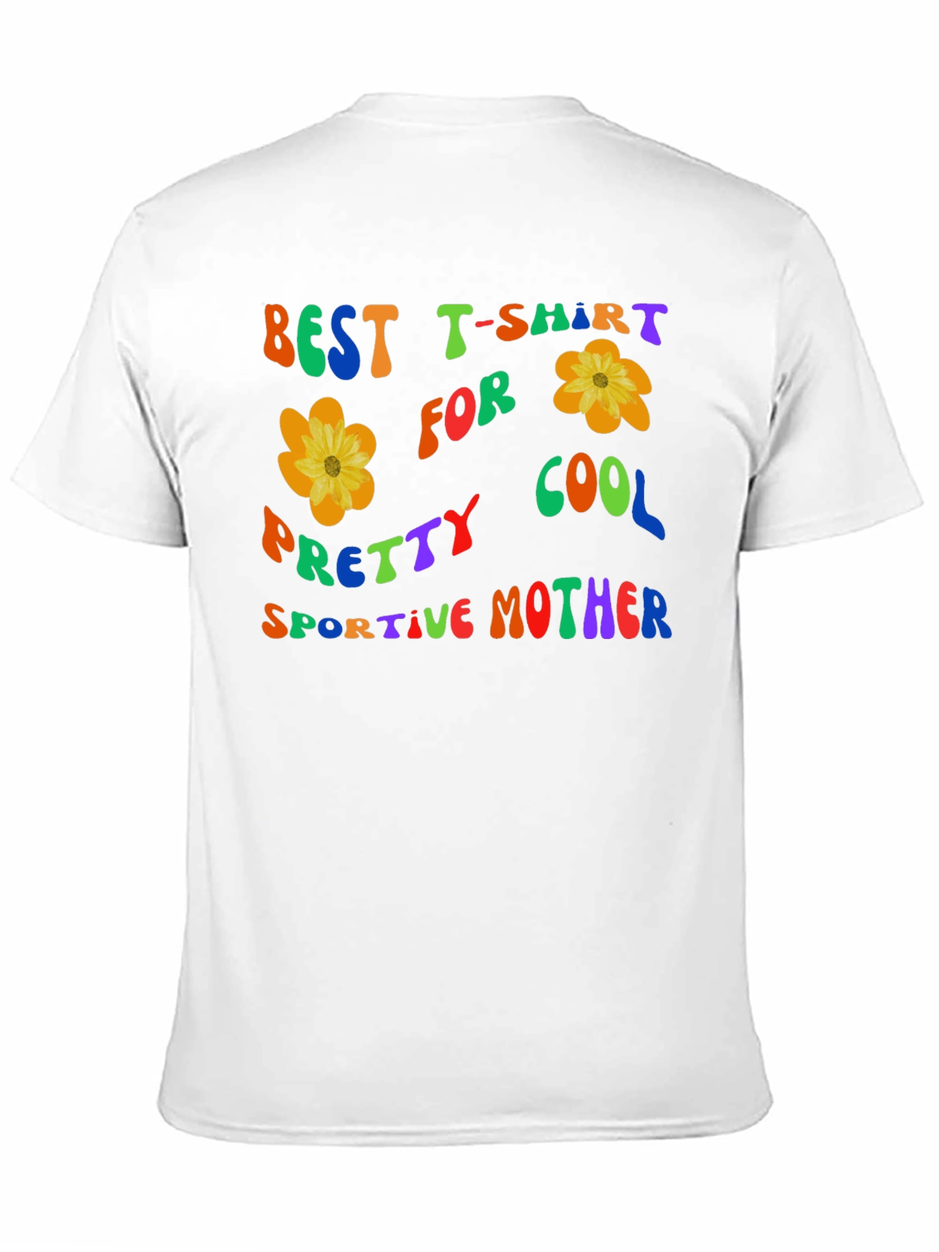 Best Mother T-Shirt: Cool Pretty Sportive Flower Design