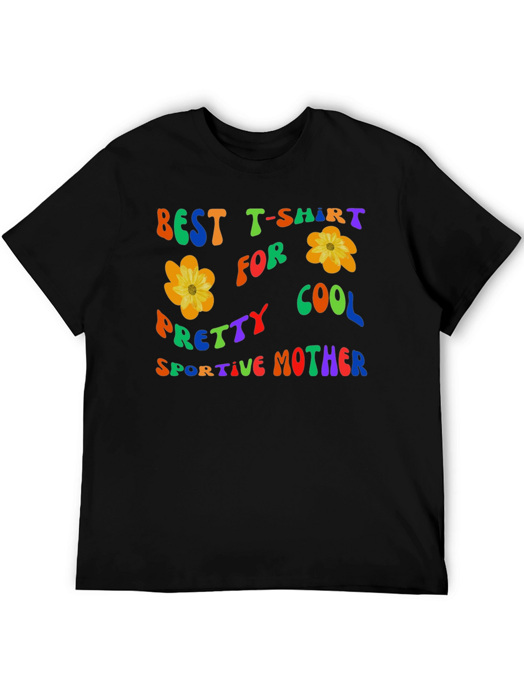 Best Mother T-Shirt: Cool Pretty Sportive Flower Design
