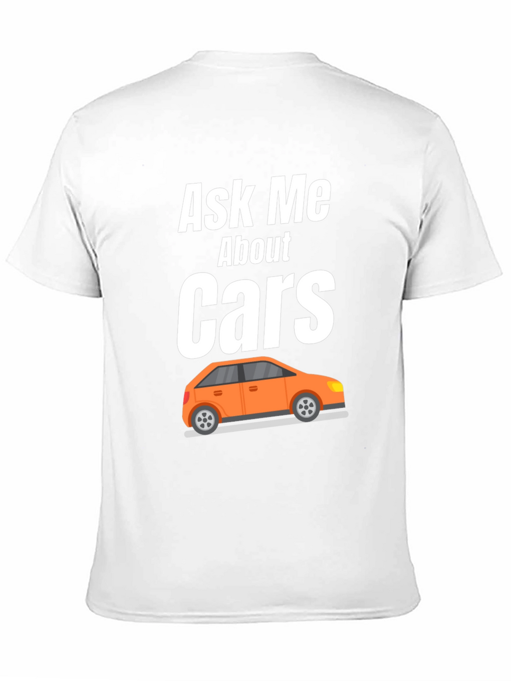 Ask Me About Cars T-Shirt - Auto Enthusiast Apparel