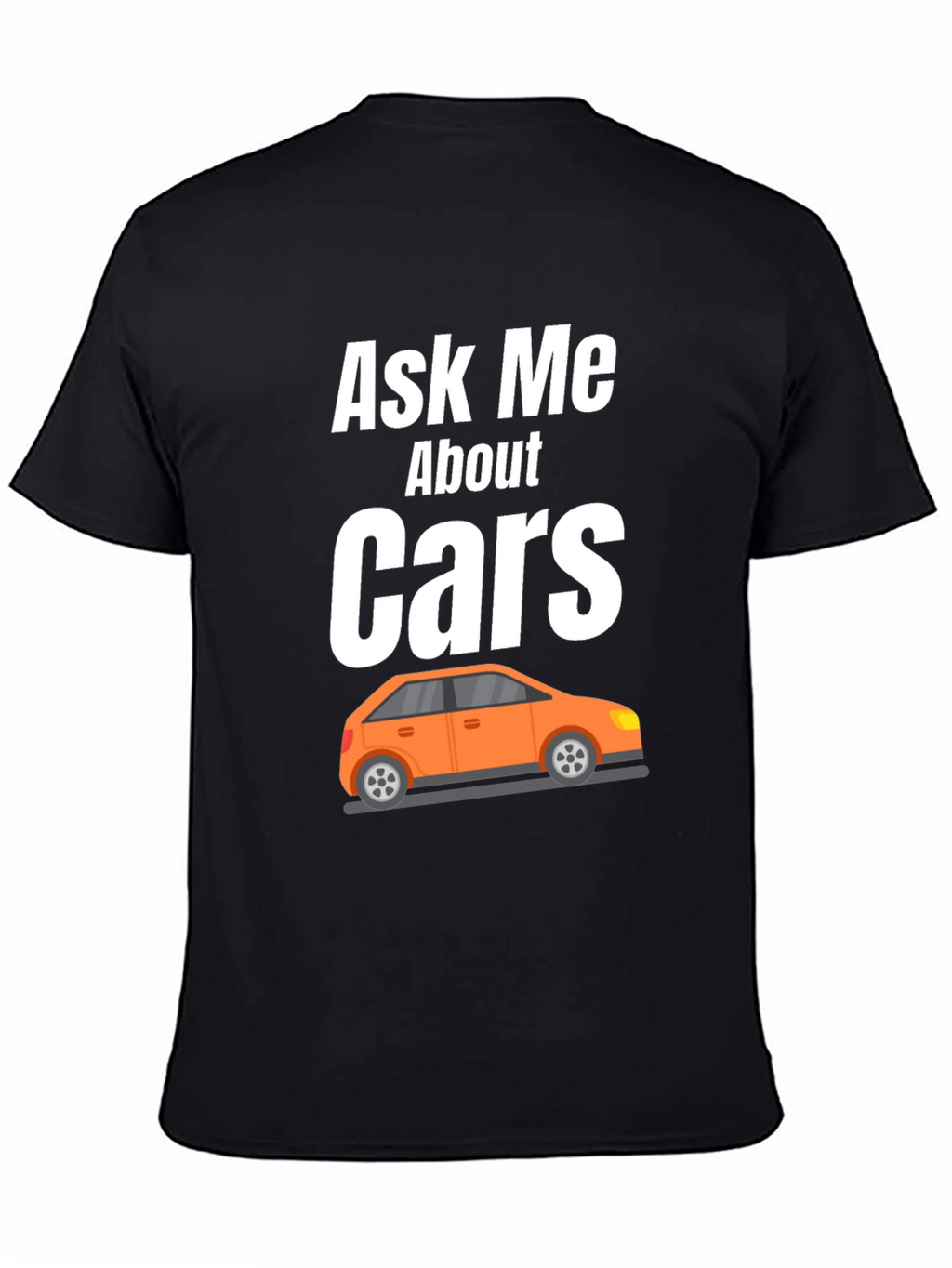 Ask Me About Cars T-Shirt - Auto Enthusiast Apparel