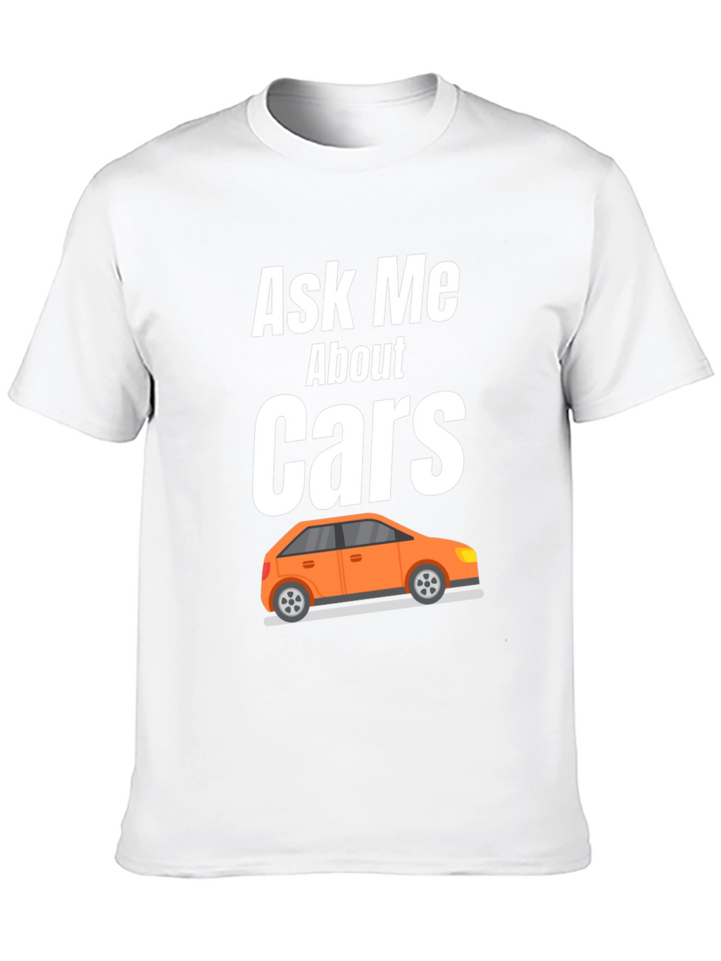 Ask Me About Cars T-Shirt - Auto Enthusiast Apparel