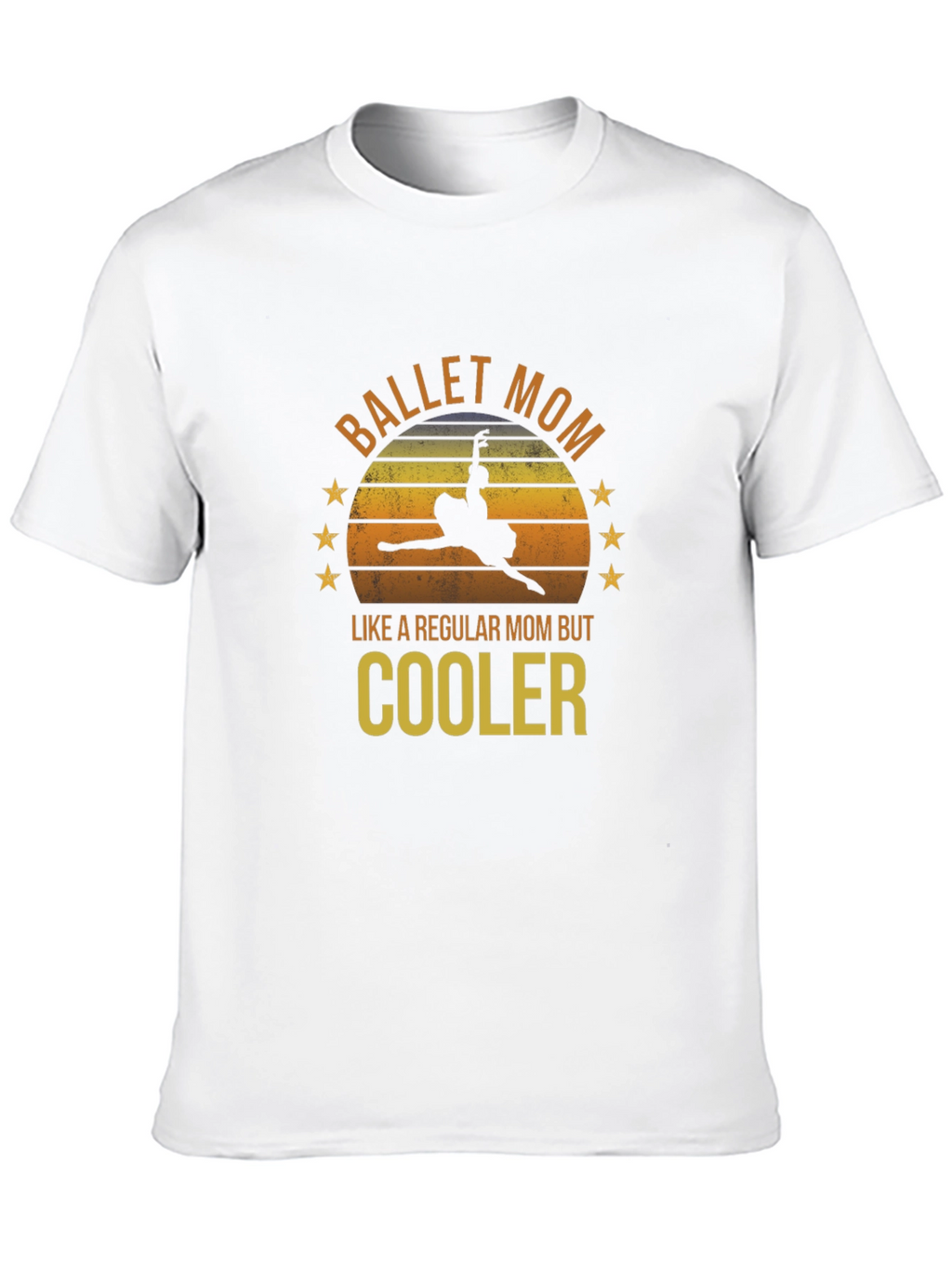 Ballet Mom T-Shirt - Cooler Regular Mom