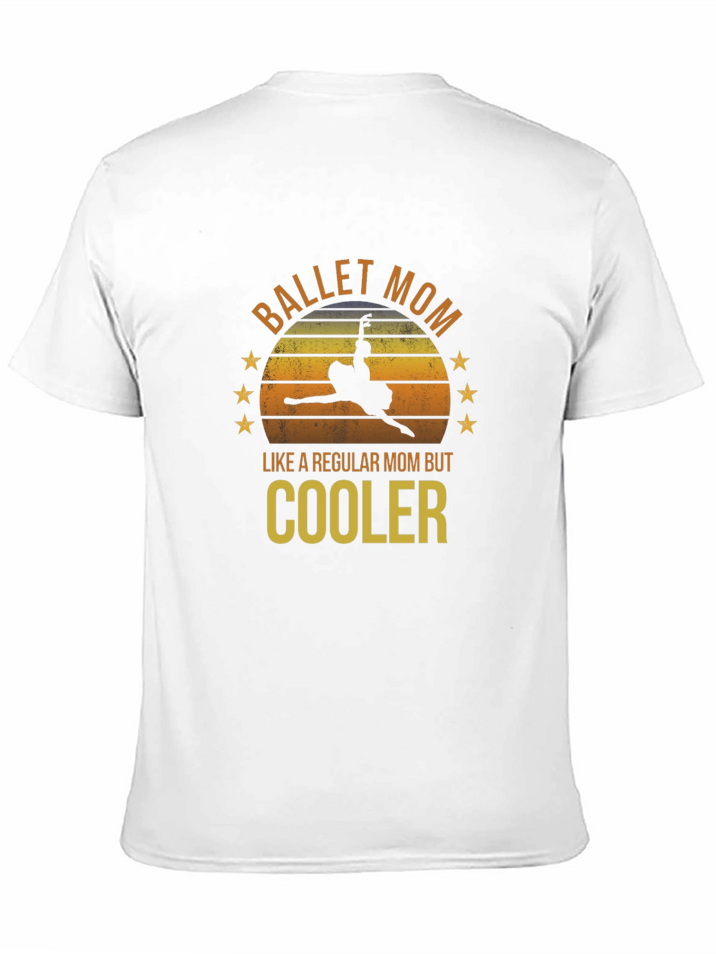 Ballet Mom T-Shirt - Cooler Regular Mom