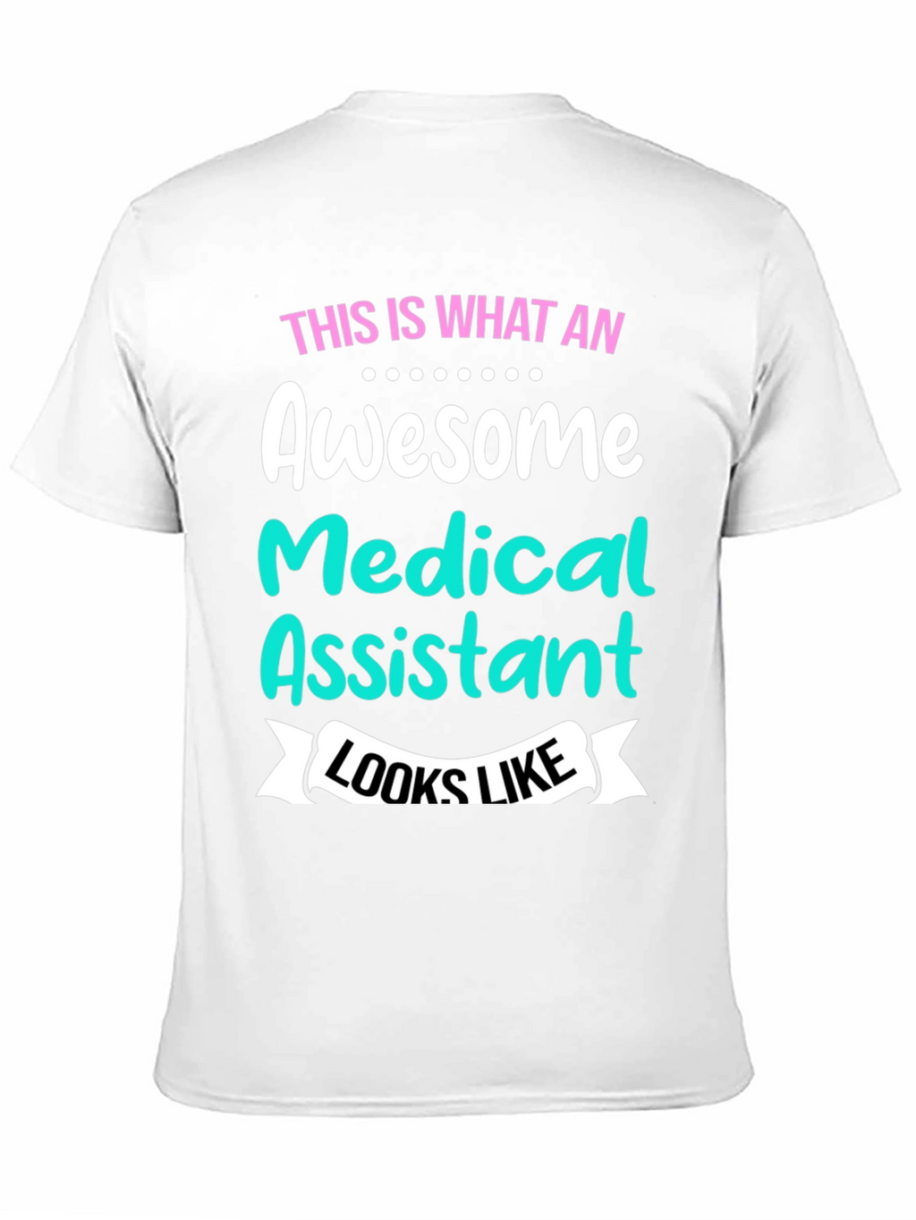 Awesome Medical Assistant T-Shirt