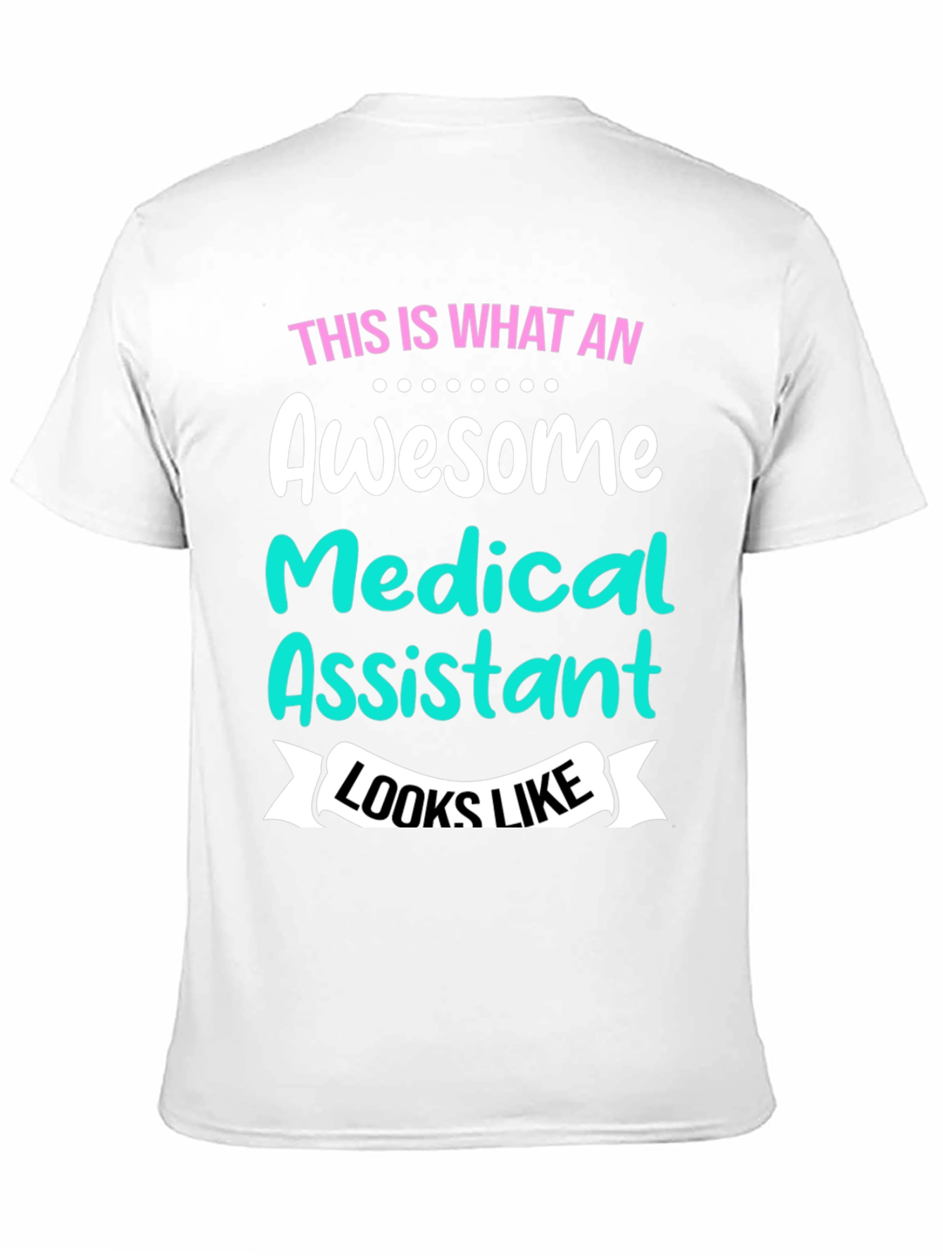 Awesome Medical Assistant T-Shirt