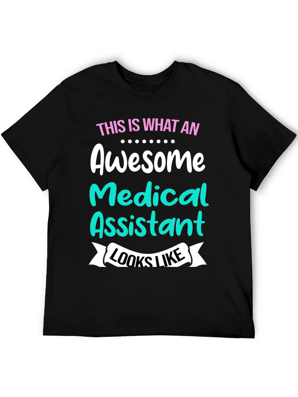 Awesome Medical Assistant T-Shirt
