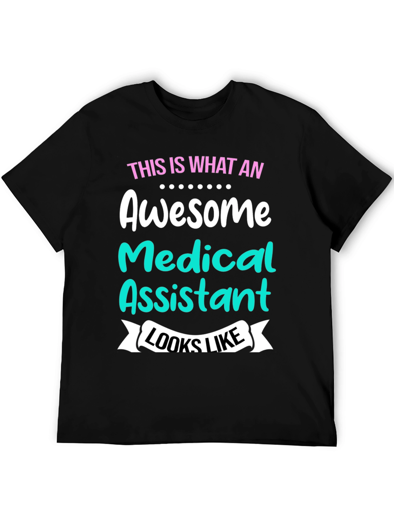 Awesome Medical Assistant T-Shirt