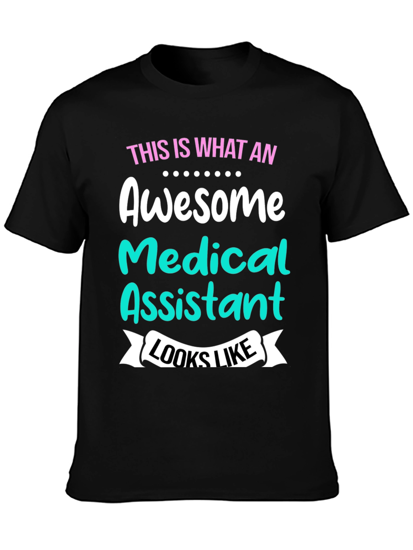 Awesome Medical Assistant T-Shirt