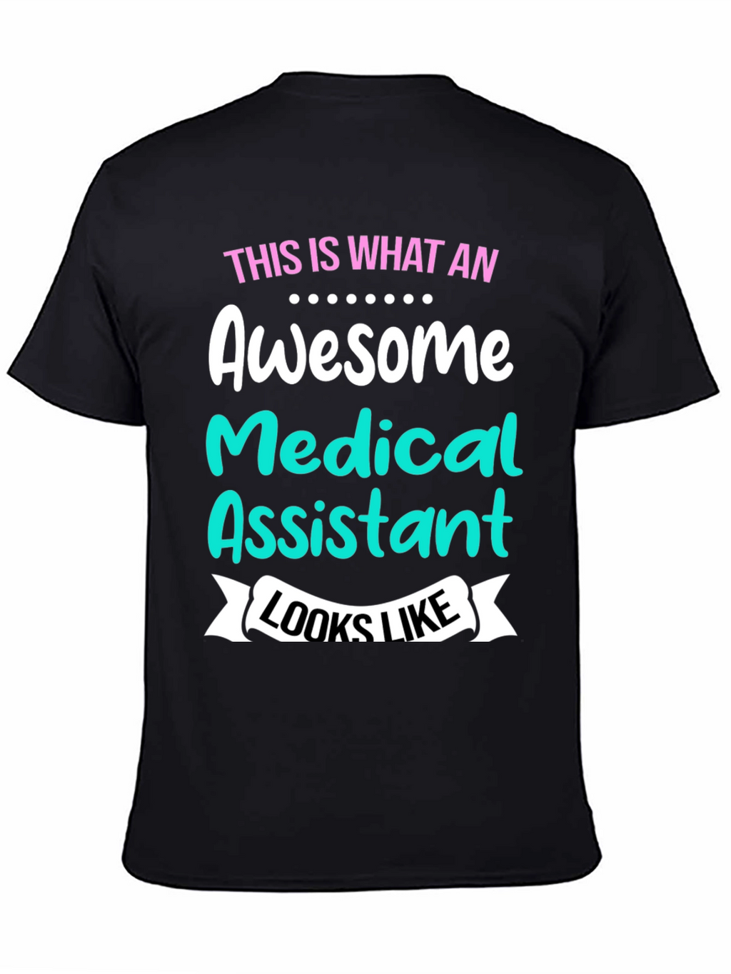 Awesome Medical Assistant T-Shirt