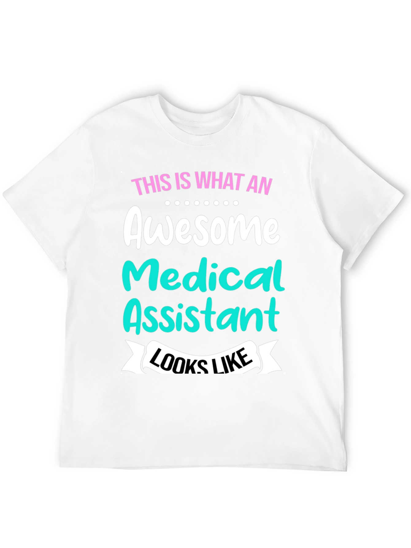 Awesome Medical Assistant T-Shirt