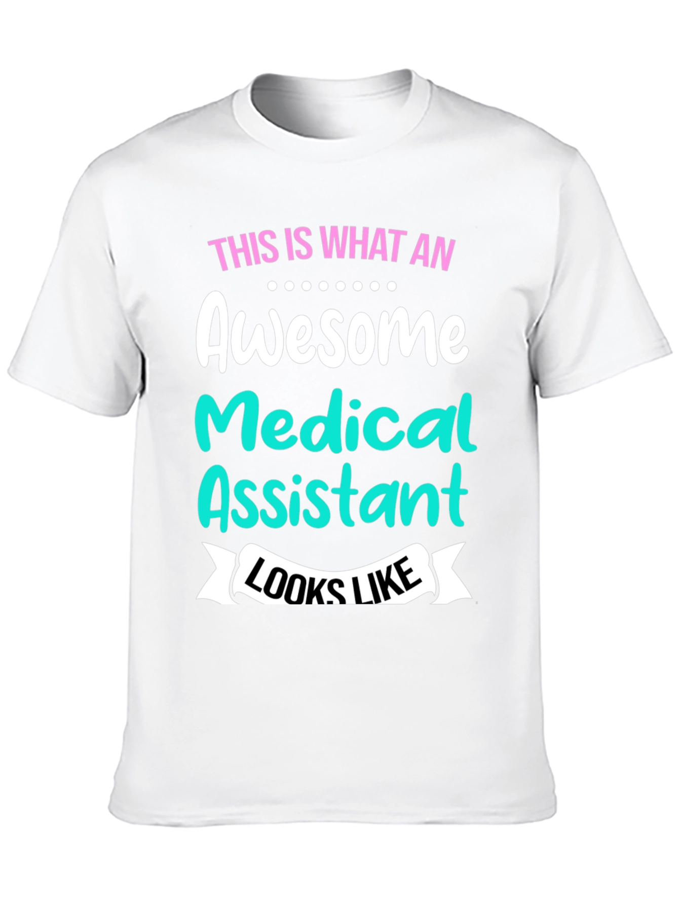 Awesome Medical Assistant T-Shirt