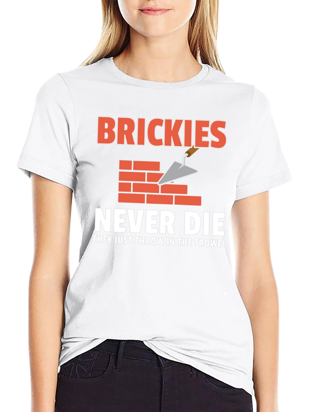 Brickies Never Die T-Shirt - Construction Worker Tee