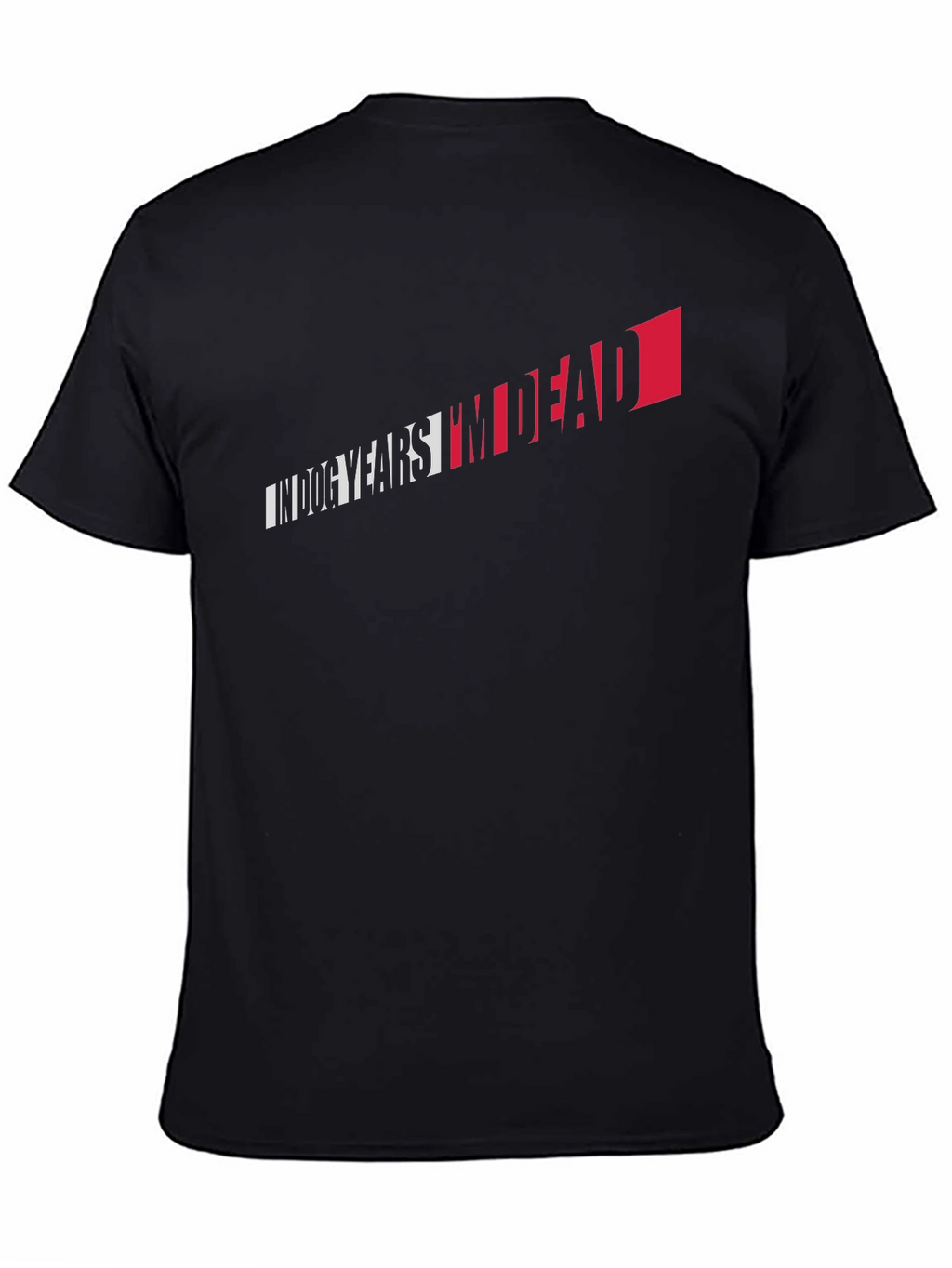 In Dog Years Im Dead Graphic T-Shirt