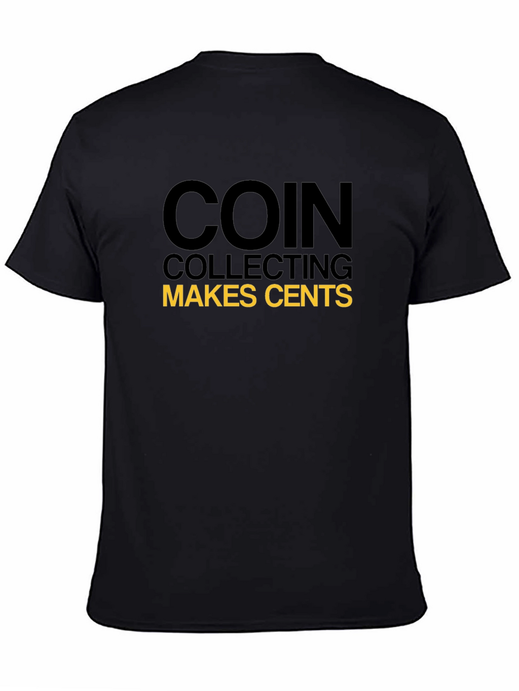 Coin Collecting Makes Cents Black T-Shirt