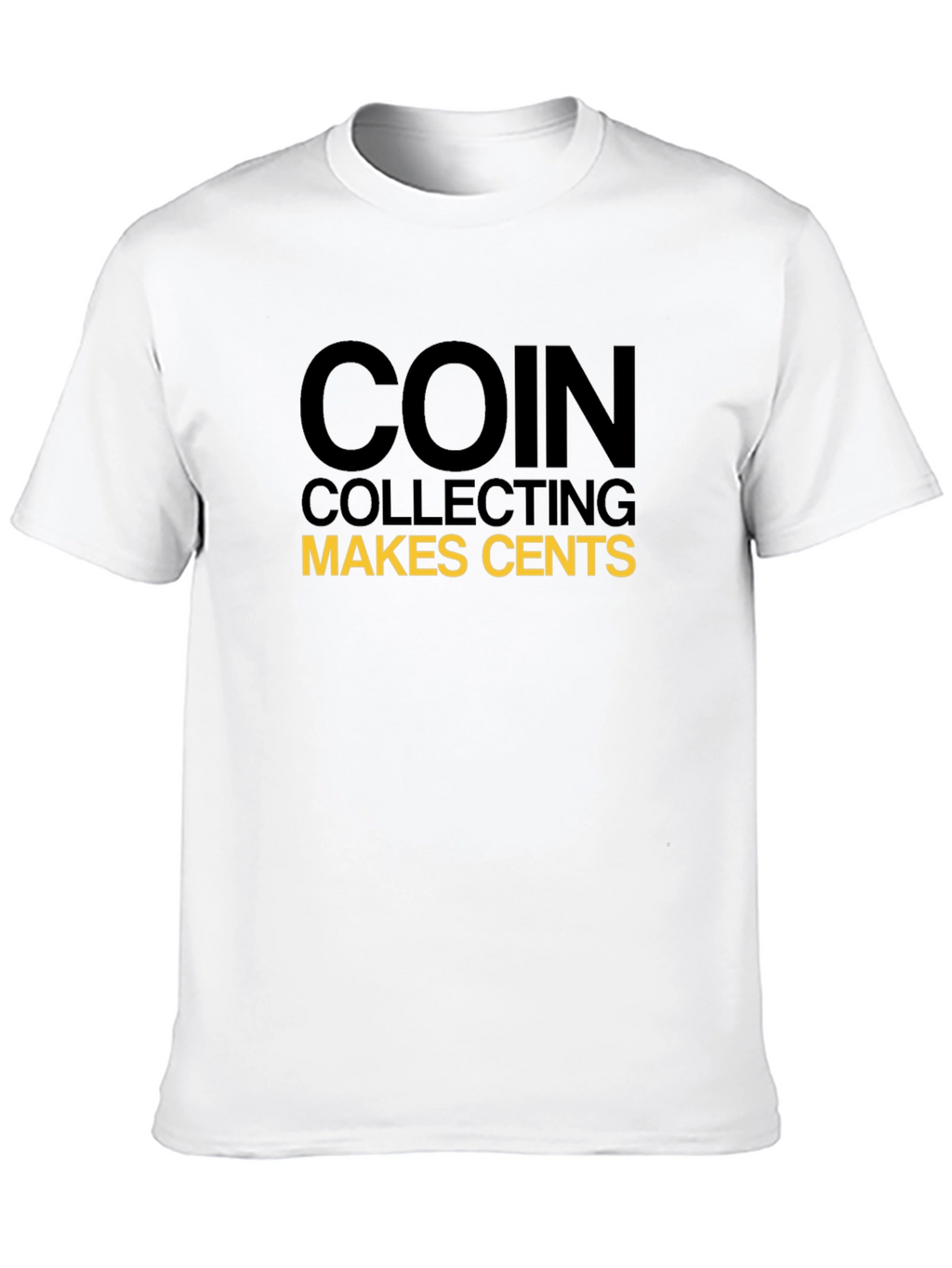 Coin Collecting Makes Cents Black T-Shirt