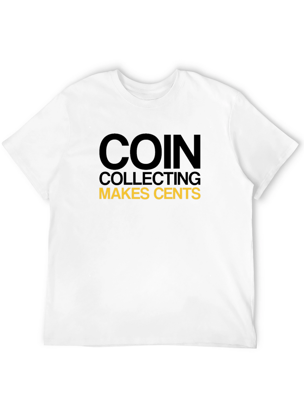 Coin Collecting Makes Cents Black T-Shirt