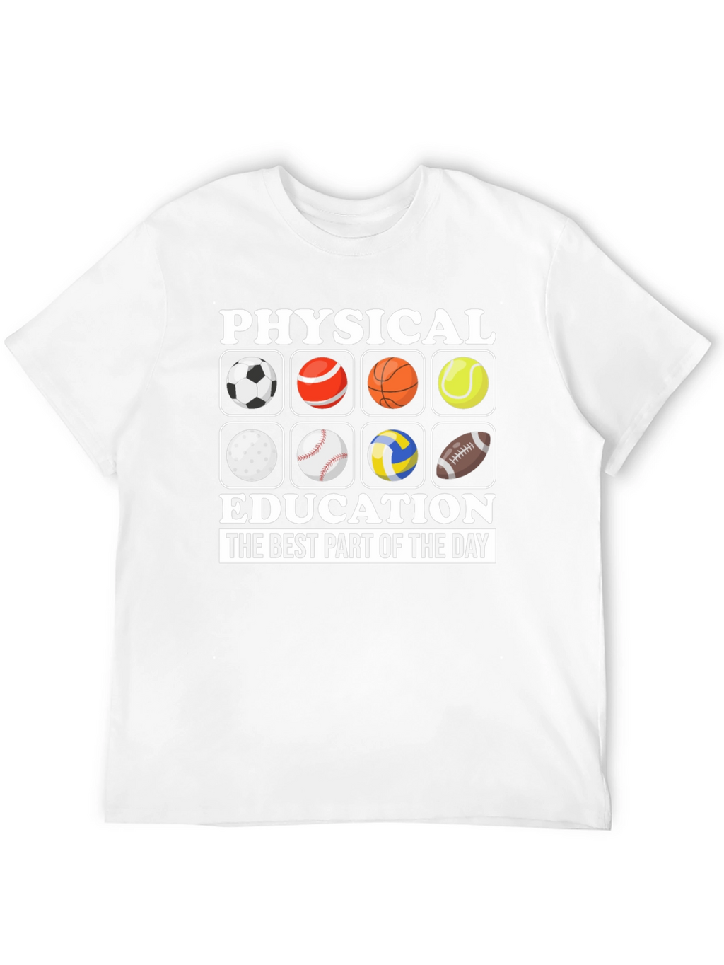 Physical Education T-Shirt: Best Part of the Day!