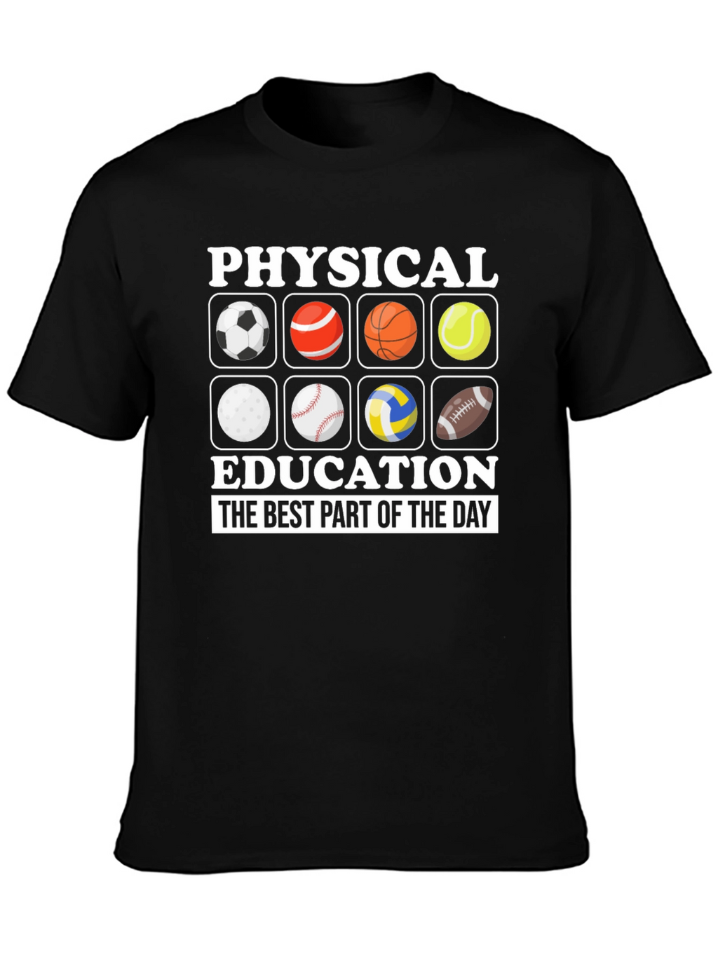Physical Education T-Shirt: Best Part of the Day!