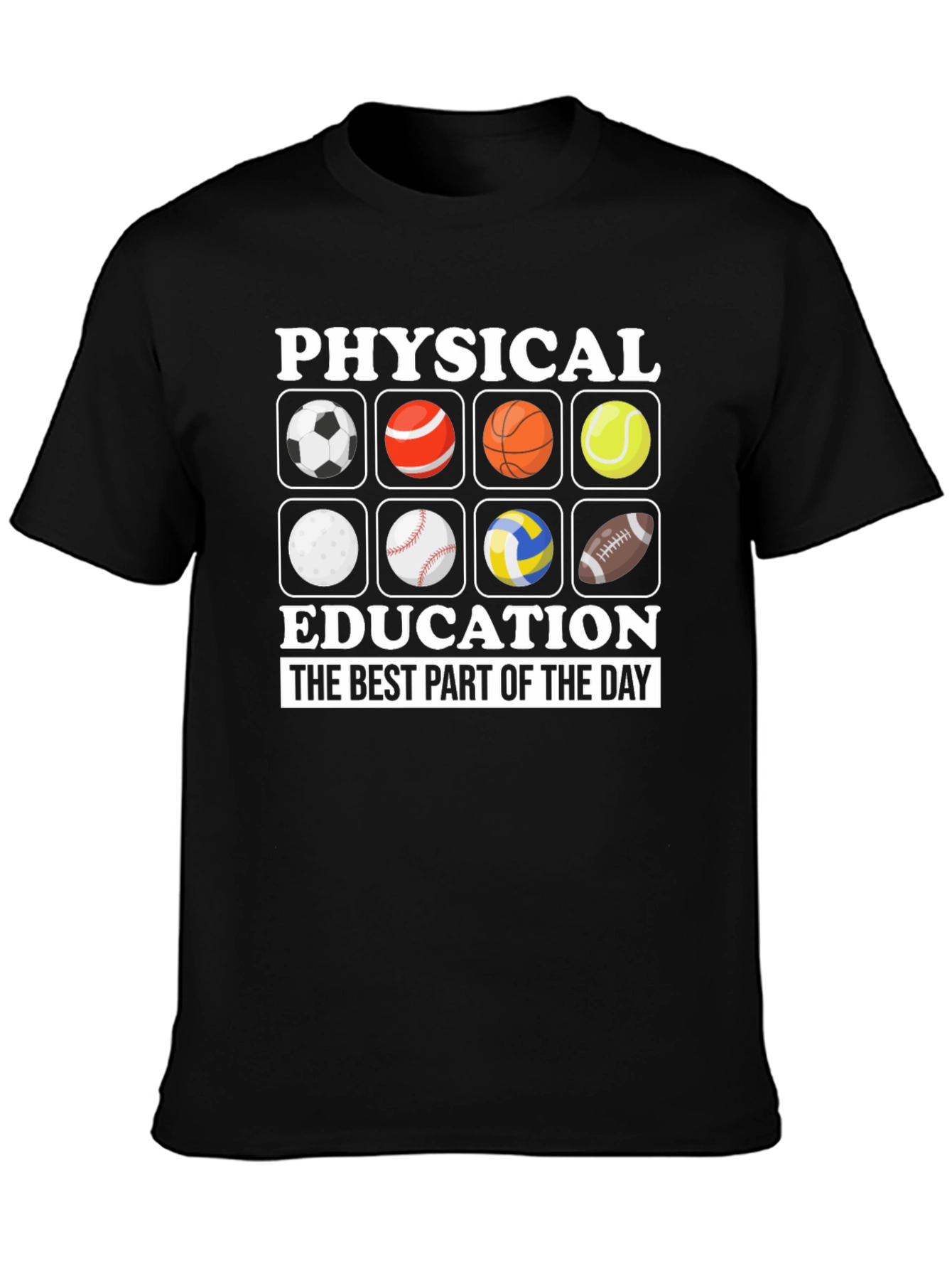 Physical Education T-Shirt: Best Part of the Day!