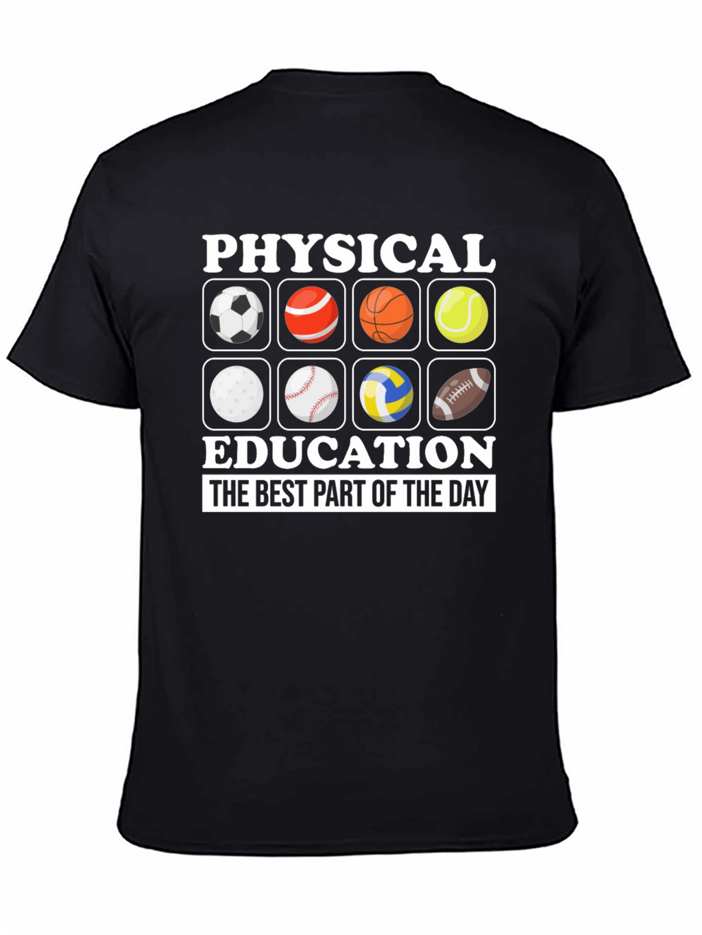 Physical Education T-Shirt: Best Part of the Day!