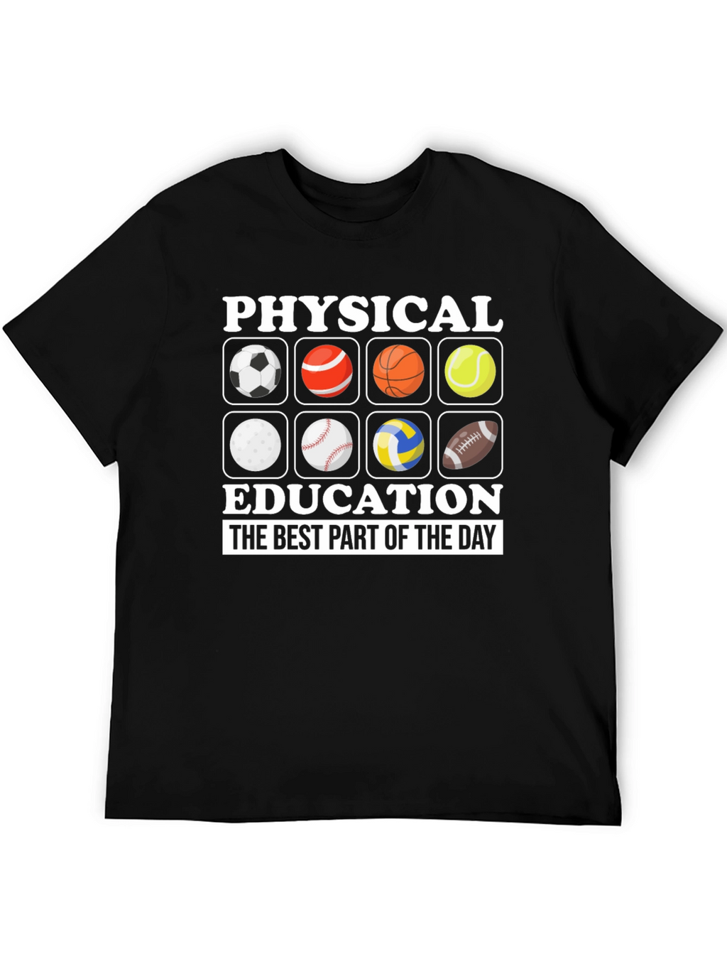 Physical Education T-Shirt: Best Part of the Day!