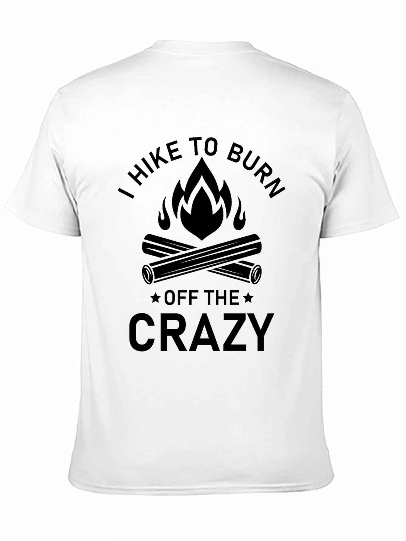 Hike to Burn Off the Crazy Black Graphic Tee
