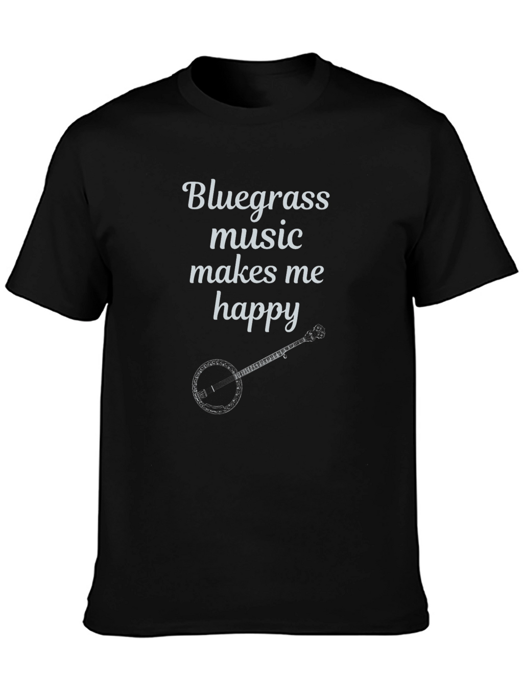 Bluegrass Music T-Shirt Banjo Makes Me Happy