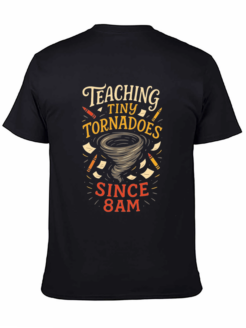 Teaching Tiny Tornadoes T-Shirt