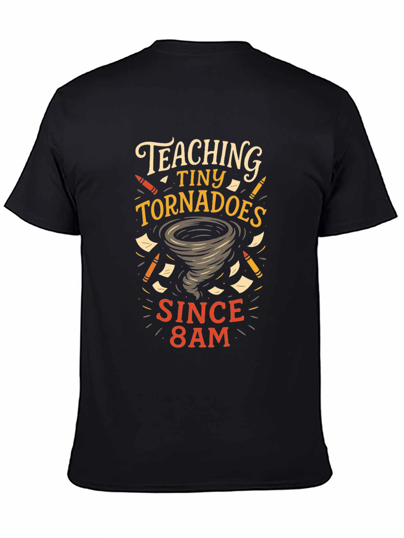 Teaching Tiny Tornadoes T-Shirt