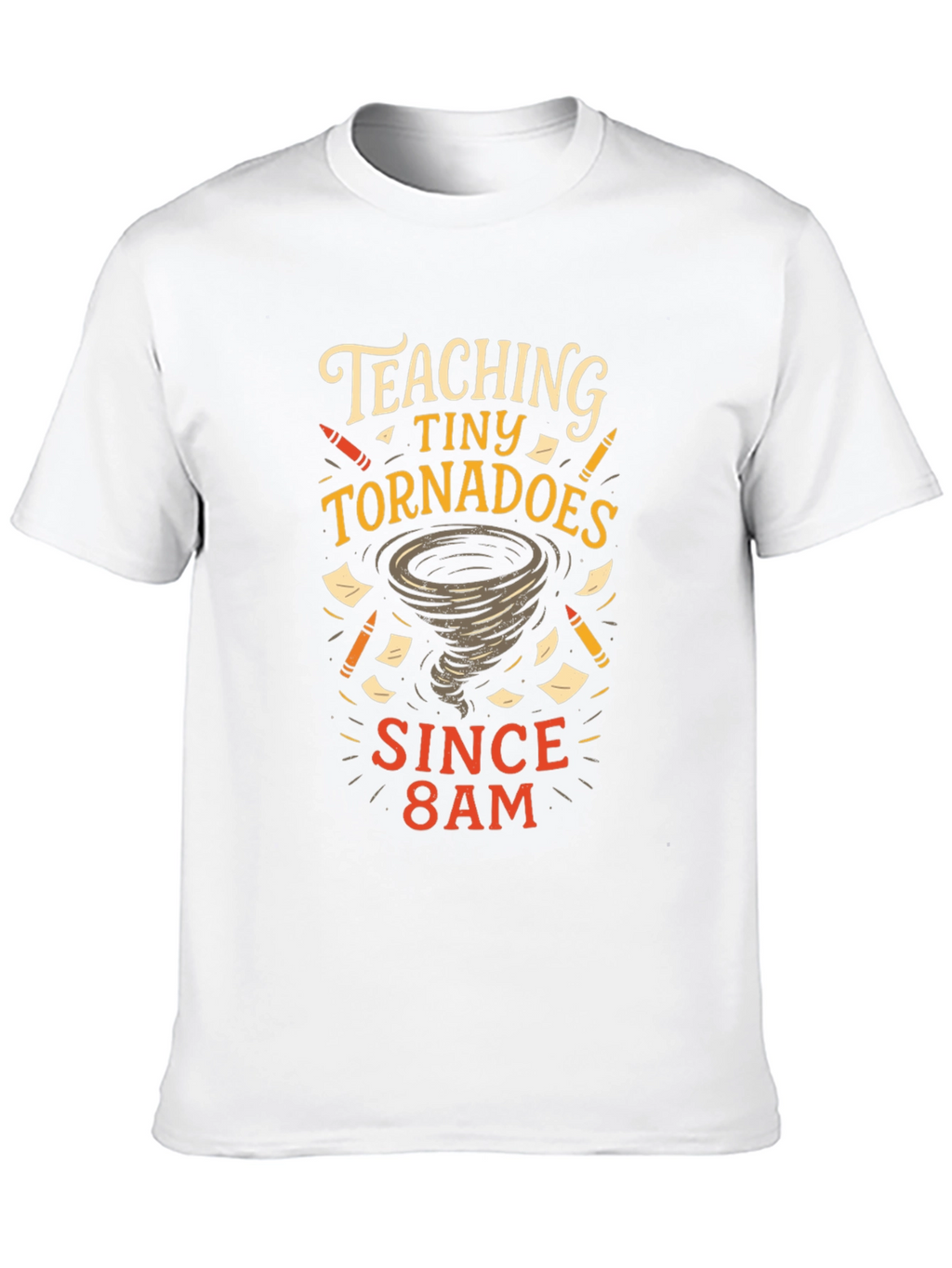 Teaching Tiny Tornadoes T-Shirt