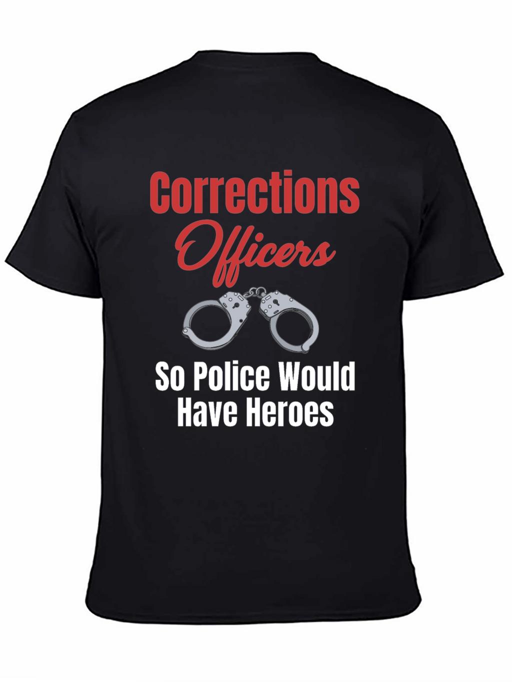 Corrections Officer Hero T-Shirt